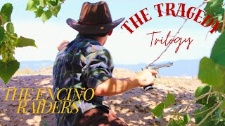 The Tragedy of the Encino Raiders