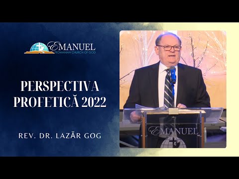 Perspectiva Profetică 2022 - Lazăr Gog