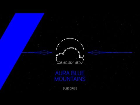 [Ambient][Experimental] Aura Blue (Polilla) - Mountains