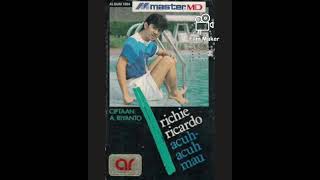 Download lagu RICHIE RICARDO - Acuh Acuh Mau (1984) mp3