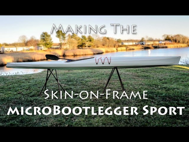 Making the Skin-on-Frame Kayak - Build Overview