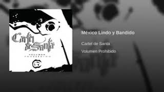 CARTEL DE SANTA MEXICO LINDO Y BANDIDO!!!