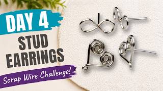 Stud Earrings - Day 4 of the 10-Day Scrap Wire Earring-Making Challenge