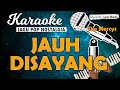 Karaoke JAUH DISAYANG The Mercys Music By Lanno Mbauth