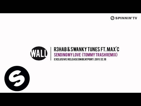 R3hab & Swanky Tunes ft. Max'C - Sending My Love (Tommy Trash Remix)