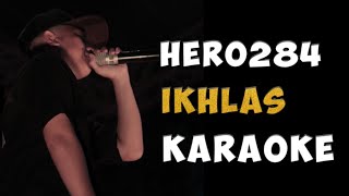 Download lagu HERO284 - IKHLAS - KARAOKE mp3