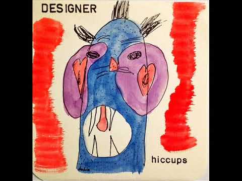 Designer - Hiccups (Full Album)