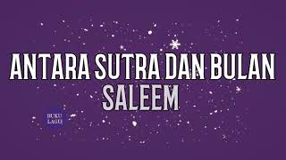 Download lagu ANTARA SUTRA DAN BULAN Saleem LIRIK... mp3