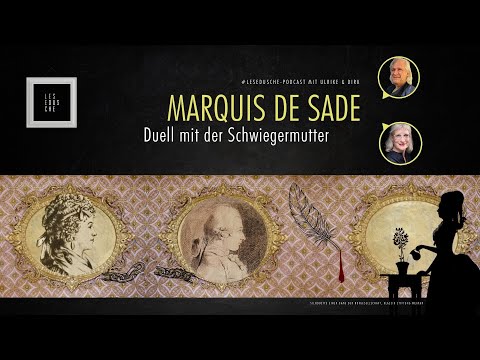 Marquis de Sade: Im Duell mit seiner Schwiegermutter