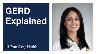 GERD: Doctor Explains Gastroesophageal Reflux Disease | UC San Diego Health