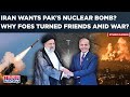 Iran Wants Pakistan's Nuclear Bomb To Fight Israel? Why Foes Turned Friends Amid War? Watch