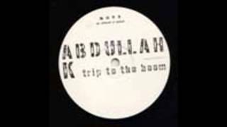 Abdullah K  - Trip To The Boom