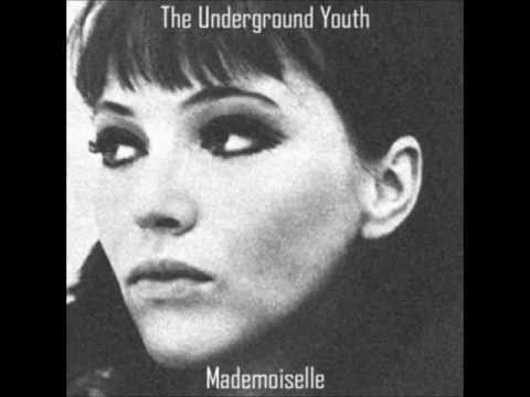 The Underground Youth - Mademoiselle
