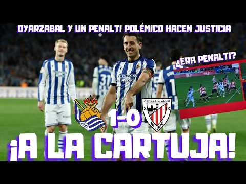 ¡OYARZABAL METE A LA REAL SOCIEDAD EN LA FINAL DE COPA! EL ATHLETIC, SUPERADO. ¿ERA PENALTI? CLAVES