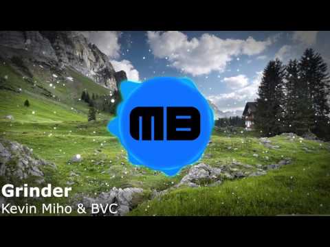 Bounce | Kevin Miho & BVC - Grinder
