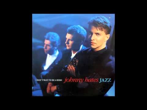 Johnny Hates Jazz   I Don't Want To Be A Hero Extended Mix