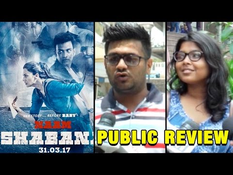 Naam Shabana First Day First Show Public Review
