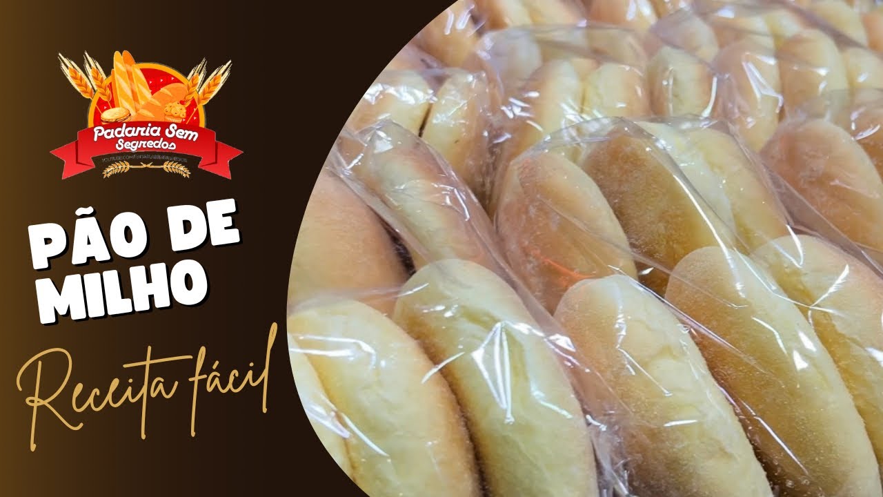 Pãozinho de Milho - Receita Fácil da Padaria Sem Segredos