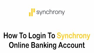 How to Login Synchrony Bank Online Banking Account (2022) | mysynchrony.com