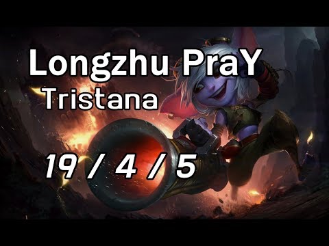 Longzhu PraY Tristana 19/4/5 +RaKan