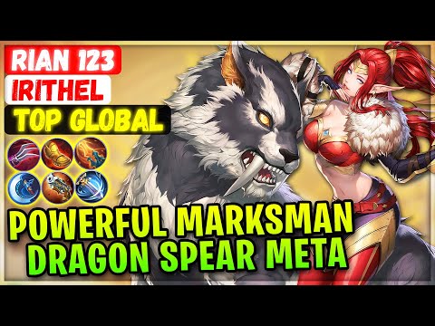 Powerful Meta Marksman, Dragon Spear Irithel [ Top Global Irithel ] Rian 123 - Mobile Legends Build