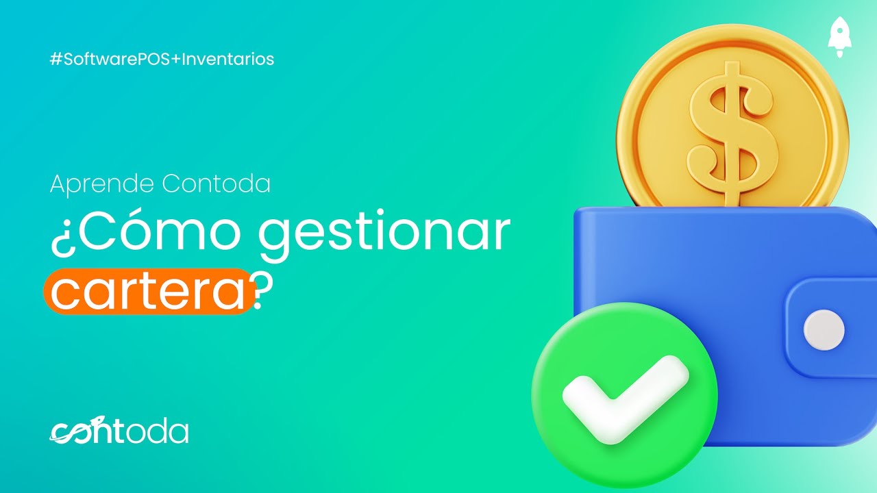 ¿Cómo gestionar la cartera? | #AprendeContoda