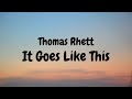 Thomas Rhett - It Goes Like This (Lyrics video)