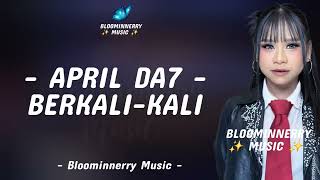 Download lagu April Da7 - Berkali-kali Lirik Lagu mp3 Download lagu April Da7 - Berkali-kali Lirik Lagu mp3