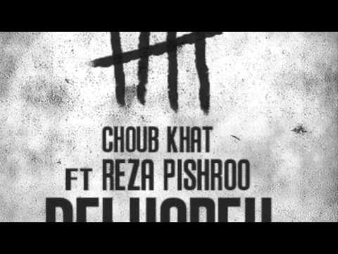 Pishro Ft Choub Khat - Delhore