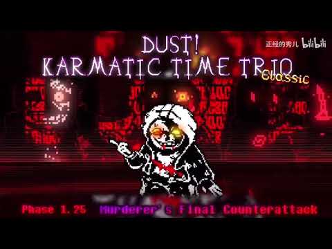 Dust! Karmatic Time Trio (Classic) Phase 1.25 Murders Final Counterattack V3