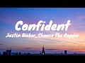 Justin Bieber - Confident (Lyrics) ft. Chance The Rapper