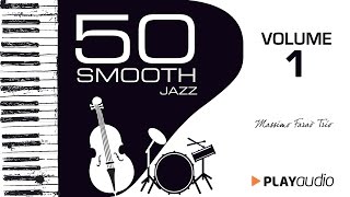 50 Smooth Jazz Music - Massimo Faraò ft Nicola Barbon e Marco Tolotti - PLAYaudio