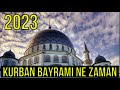 2023 Kurban Bayramı Ne Zaman ? Hangi Güne Denk Geliyor ?