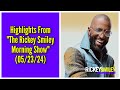 Highlights From “The Rickey Smiley Morning Show” (05/23/24)