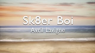 Avril Lavigne - Sk8er Boi(Lyrics)