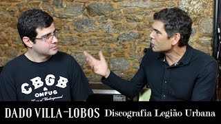 Dado Villa-Lobos analisa a discografia da Legião Urbana | Especial Legião Urbana | Alta Fidelidade