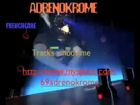 frenchcore by AdrenoKrome .track shoot me