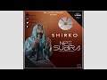 Shirko - Nipe Subra (Official audio)