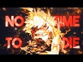 My Hero Academia ​AMV No Time To Die Bakugo Edit 4K