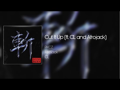 PKCZ (ft. CL and Afrojack)- 'Cut It Up' Audio