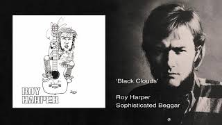 Roy Harper - Black Clouds (Remastered)