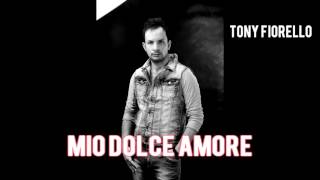TONY FIORELLO - MIO DOLCE AMORE- COVER GIUGNO 2016