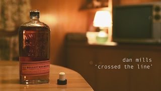 Dan Mills  - Crossed the Line (Lyric Video)
