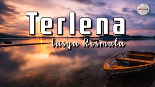 Download lagu Tasya Rosmala - Terlena (Lyric) mp3