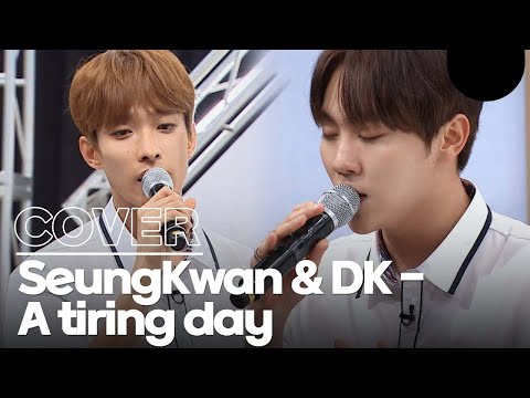 SEVENTEEN's main vocalist, DK and Seungkwan's cover of "A Tiring Day".