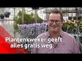 Plantenkweker geeft alles gratis weg