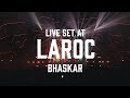 BHASKAR LIVE AT @LAROC CLUB 2022 (OFFICIAL 4K FULL SET)