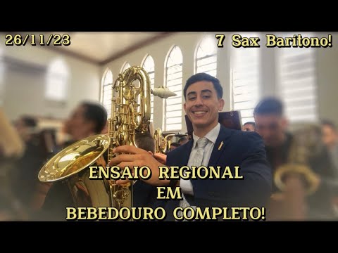 Ensaio Regional em Bebedouro Completo !! 26/11/23  07 Sax Barítono CCB, Vejam a glória que foi !! 😭