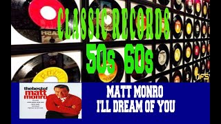 MATT MONRO - I'LL DREAM OF YOU
