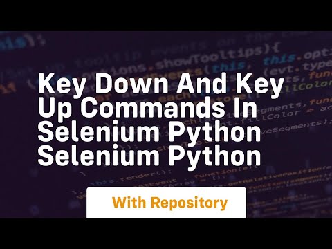 Key Down And Key Up Commands In Selenium Python Selenium Python